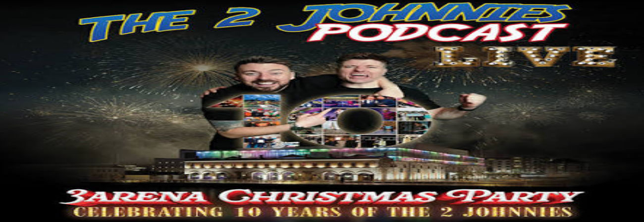 The 2 Johnnies Podcast Live Christmas Party