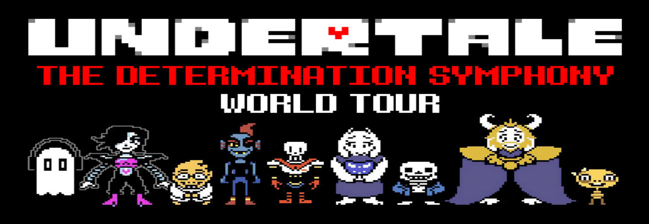 Undertale The Determination Symphony World Tour